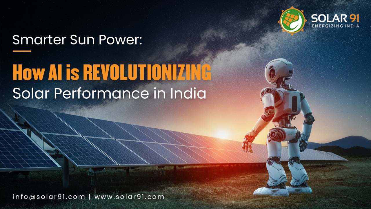 Smarter Sun Power: How AI is Revolutionizing Solar Performance in India