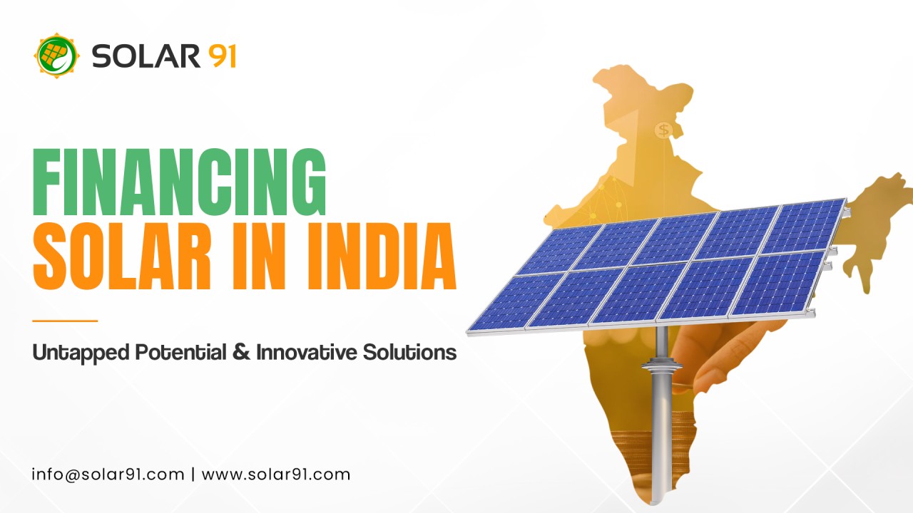 Financing Solar in India: Untapped Potential and Innovative Solutions